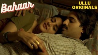 Bahaar Ullu Originals Hindi Hot Short Film
