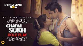 Charmsukh Role Play Ullu Web Series Season 1 Episode 19