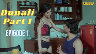 Dunali Part 1 Ullu Hindi Hot Web Series Season 1 Ep 1