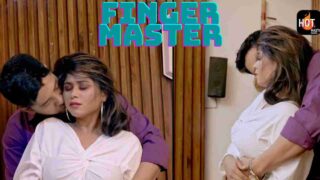 Finger Master S1 Ep1 Hotmasti Hindi Hot Web Series