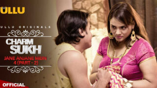 Jane Anjane Mein 4 Part 2 Charmsukh Ullu Hot Web Series