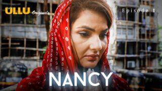 Nancy Free Ullu Hot Web Series Season 1 Episode 1