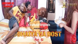 Bhaiya Ka Dost Xtramood Originals Hot Web Series Part 2
