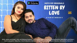 Bitten by Love Hotx Vip Hindi Hot Web Series Episode 1