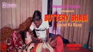 Buttery Bhabi StreamEx Originals Hindi Uncut Short Film