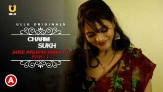 Charmsukh Jane Anjane Mein 5 Part 1 Ullu Web Series Ep2