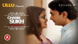 Charmsukh Majboori Ullu Hindi Hot Web Series Episode 2