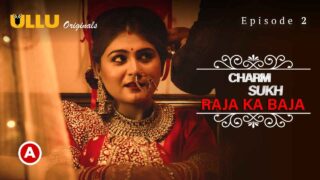 Charmsukh Raja Ka Baja Ullu Hot Web Series Episode 2