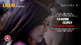 Charmsukh Tauba Tauba Part-1 Ullu Hindi Porn Web Series Ep 2
