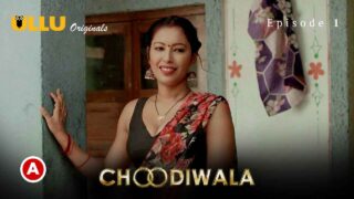 Choodiwala Part-1 Ullu Hindi Porn Web Series Episode 1