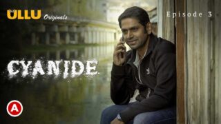 Cyanide Ullu Originals Hindi Hot Web Series Episode 3
