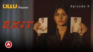 Exit Part 2 Ullu Originals Hindi Web Series Episode 9