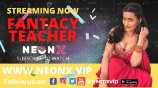 Fantasy Teacher Neonx Vip Hindi Uncut XXX Video