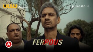 Ferrous Part 2 Ullu Originals Hindi Web Series Episode6