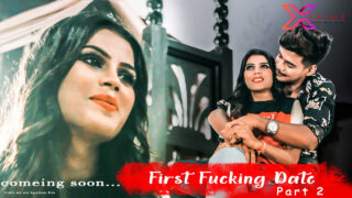 First Fucking Date Part 2 Uncut Xprime Hot Short Film