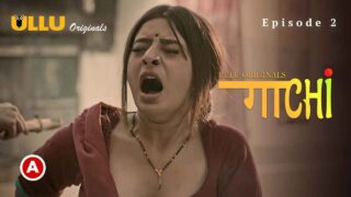 Gaachi Part 1 Ullu Originals Hot Web Series Episode 2
