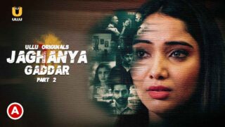 Jaghanya Gaddar Part 2 Ullu Hindi Hot Web Series Episode 5