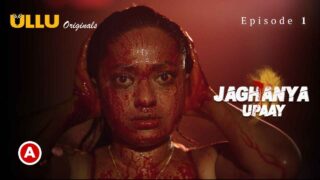 Jaghanya Upaay Ullu Originals Hot Web Series Episode 1