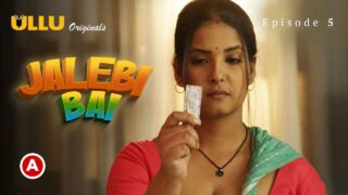 Jalebi Bai Part-2 Ulllu Hot Sex Web Series Episode 5
