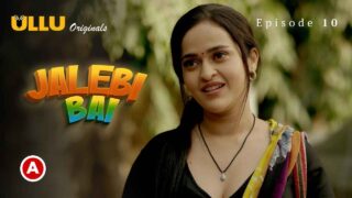 Jalebi Bai Part-3 Ulllu Hot Sex Web Series Episode 10