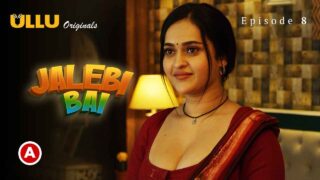 Jalebi Bai Part-3 Ulllu Hot Sex Web Series Episode 8