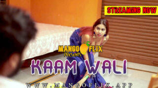 Kaam Wali Mangoflix Originals Hindi Hot Short Film