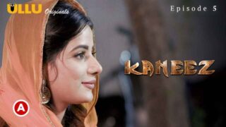 Kaneez Part 1 Ullu Originals Hindi Hot Web Series Ep 5
