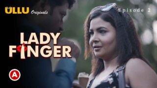 Lady Finger Part 1 Ullu Originals Hot Web Series Ep 2