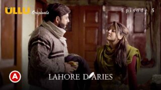 Lahore Diaries Part 2 Ullu Originals Web Series Ep 5