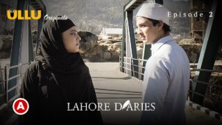 Lahore Diaries Ullu Originals Hindi Hot Web Series Ep 2