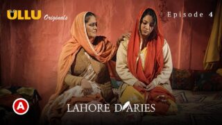 Lahore Diaries Ullu Originals Hindi Hot Web Series Ep 4