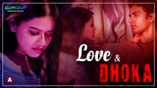 Love and Dhoka Gupchup Hindi Hot Web Series Episode 2