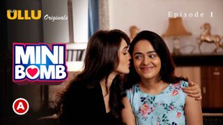 Mini Bomb Ullu Originals Hindi Web Series Episode 1