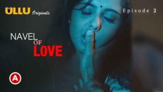 Navel of Love Ullu Hindi Hot Sex Web Series Episode 2