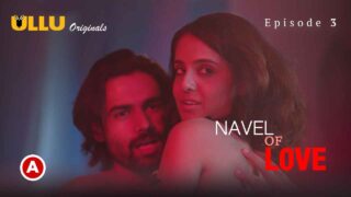 Navel of Love Ullu Hindi Hot Sex Web Series Episode 3