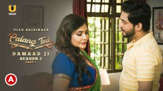 Palang Tod Damaad Ji Season 2 Part 2 Ullu Hot Web Series E3