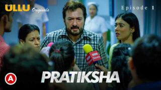 Pratiksha Part 1 Ullu Originals Hot Web Series Ep 1