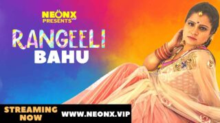 Rangeeli Bahu Neonx Vip Originals Hindi Uncut Xxx Video