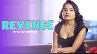 Revenge Hotx Vip Originals Hindi Hot Short Film