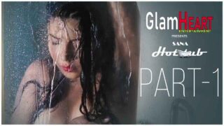 Sana Hot Tub Part 1 Glamheart Original Hot Short Film