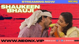 Shaukeen Bhauji Neonx Vip Hindi Uncut Xxx Video