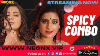 Spicy Combo Neonx Vip Originals Hindi Sex Video Part 3