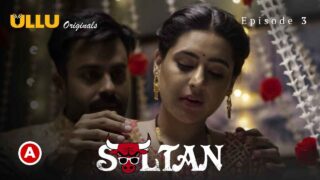 Sultan Part 1 Ullu Originals Hindi Hot Web Series Ep 3
