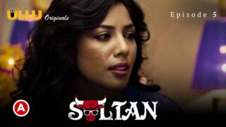 Sultan Part 2 Ullu Originals Hindi Porn Web Series Ep 5