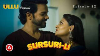 Sursuri-Li Part 3 Ullu Hindi Porn Web Series Episode 12