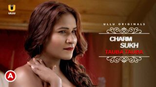 Tauba Tauba Part 1 Hot Scenes Ullu Hindi XXX Web Series