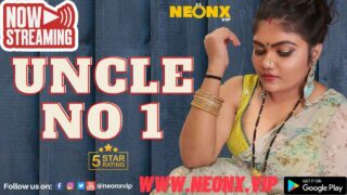 Uncle No 1 Neonx Vip Originals Hindi Hot XXX Video