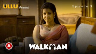 Walkman Part 1 Ullu Originals Hindi Hot Web Series Ep 3