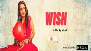 Wish Hotx Originals Hindi Hot Porn Short Film