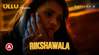 Rikshawala Ullu Originals Hindi Sex Web Series Ep 6